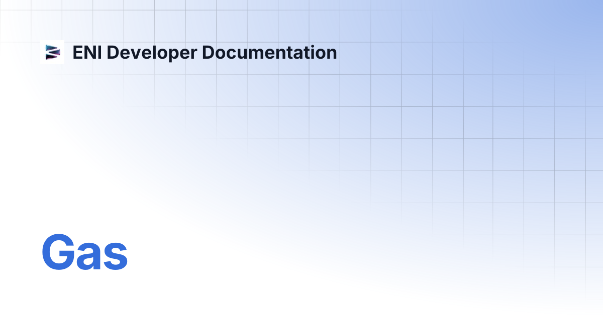 Gas | ENI Developer Documentation